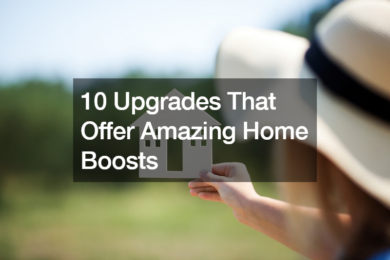 10 Upgrades That Offer Amazing Home Boosts